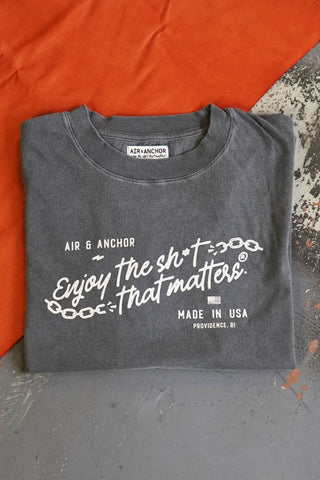 Enjoy the Sh*t that Matters Staple Tee