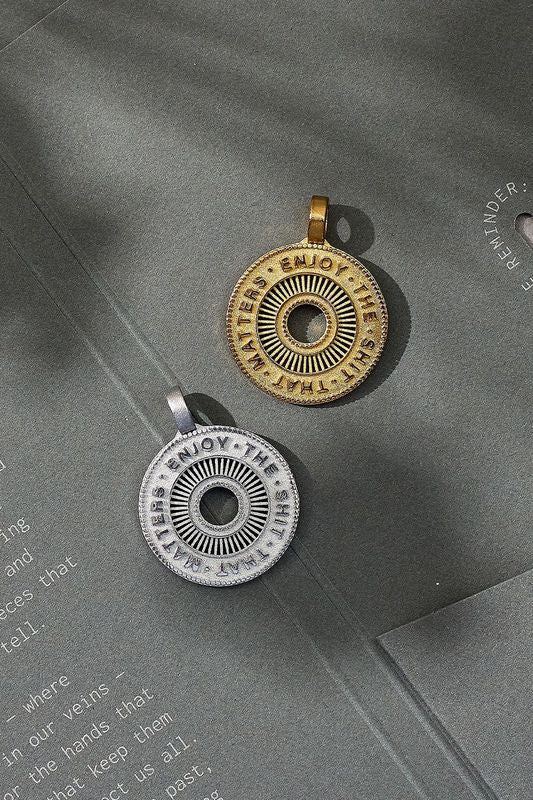 Enjoy the Sh*t that Matters Pendant